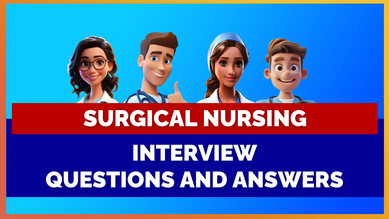 NHS Surgical Nursing Interview Questions and Answers | Mihiraa