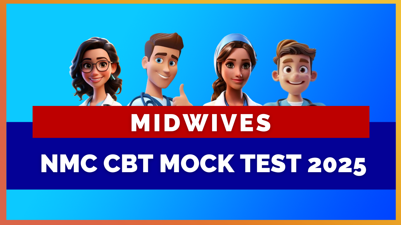 NMC CBT FOR MIDWIVES MOCK TEST 2025 | MIHIRAA