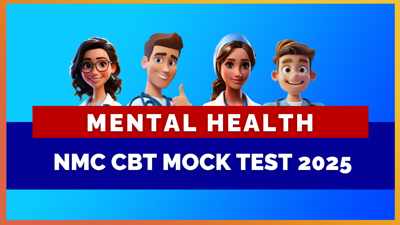 NMC MENTAL HEALTH CBT MOCK TEST 2025 | MIHIRAA