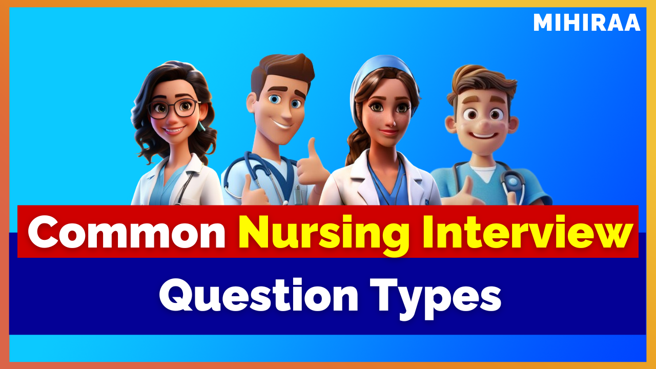 Common Nursing Interview Question Types | Mihiraa